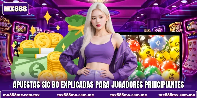 Apuestas Sic Bo explicadas para jugadores principiantes