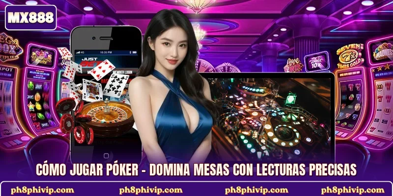Cómo Jugar Póker