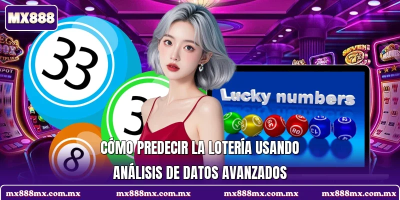 Cómo predecir la lotería usando análisis de datos avanzados