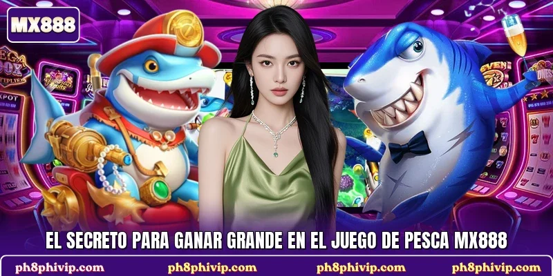 El Secreto Para Ganar Grande En El Juego De Pesca