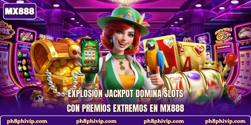 Explosión Jackpot domina slots con premios extremos en MX888