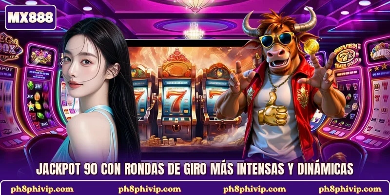 Jackpot 90 con rondas de giro más intensas y dinámicas
