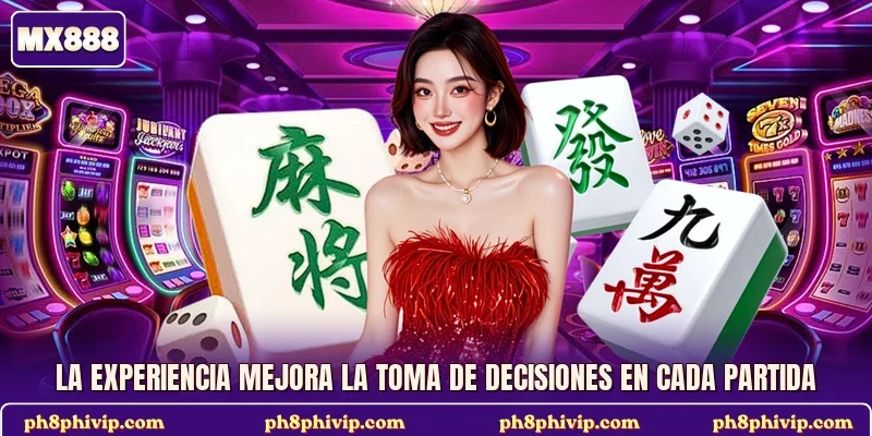 La experiencia mejora la toma de decisiones en cada partida