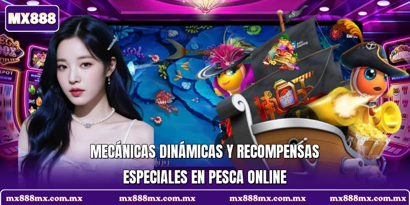 Mecánicas dinámicas y recompensas especiales en pesca online