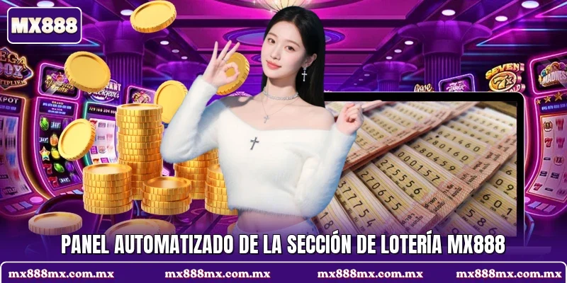 Panel automatizado de la sección de lotería MX888