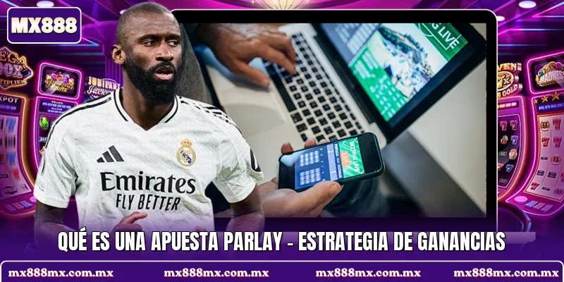 Qué es una apuesta parlay
