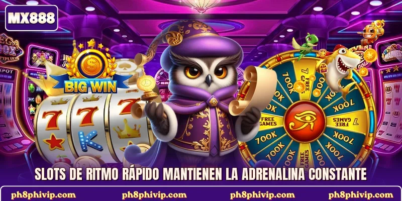 Slots de ritmo rápido mantienen la adrenalina constante