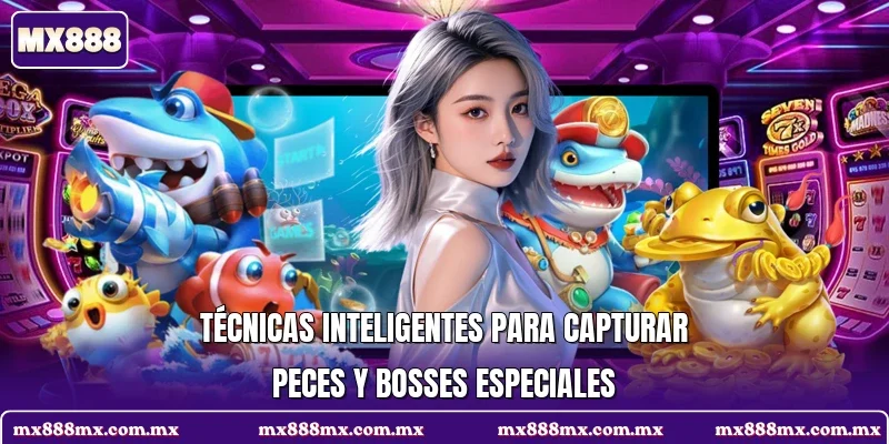 Técnicas inteligentes para capturar peces y bosses especiales